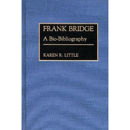 Frank Bridge: A Bio-Bibliography