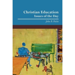 Christian Education: Issues of the Day
