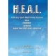 H.E.A.L. a 30 Day Spirit-Mind-Body Cleanse: Heal Empower Achieve Learn, Live and Leave a Legacy! 30 Days to Repent * Renew * Reinvigorate * Rejoice