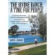 The Irvine Ranch: A Time for People: A 50-Year Overview of the Development of the Irvine Ranch in Orange County, California (with a New Epilogue)