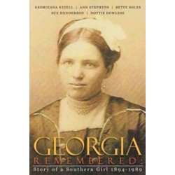 Georgia Remembered: : Story of a Southern Girl 1894-1989