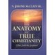 The Anatomy of True Christianity: What Saith the Scripture?
