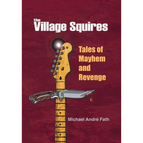 The Village Squires - Tales of Mayhem and Revenge