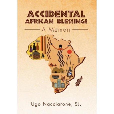 Accidental African Blessings: A Memoir