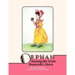 Orphan Among The Irish: Hanorah's Story