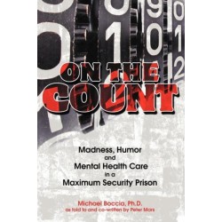 On the Count: Madness, Humor, and Mental-Health Care in a Maximum-Security Prison