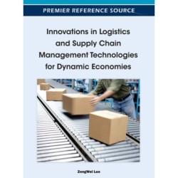 Innovations in Logistics and Supply Chain Management Technologies for Dynamic Economies