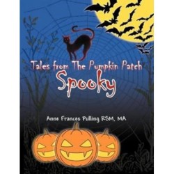 Tales from the Pumpkin Patch Spooky: Kitten Who Wanted to Fly