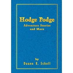 Hodge Podge Adventure Stories and More