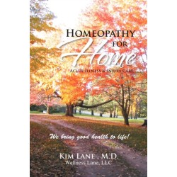 Homeopathy for Home: Acute Illness & Injury Care