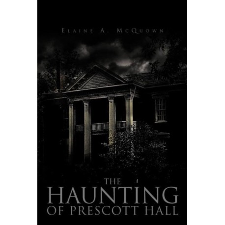 The Haunting of Prescott Hall