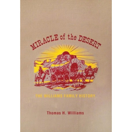 Miracle of the Desert: A History of the Thomas Ward and Surrounding Communities