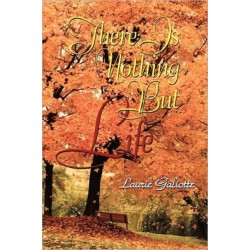 There Is Nothing But Life