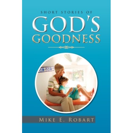 Short Stories of God's Goodness