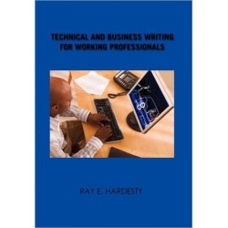 Technical and Business Writing for Working Professionals