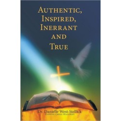 Authentic, Inspired, Inerrant and True