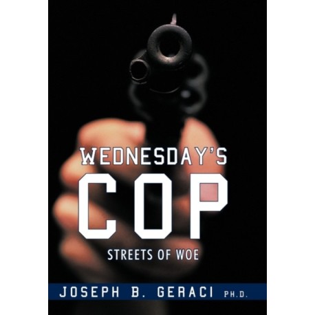 Wednesday's Cop: Streets of Woe