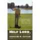 Help Lord, I Married A Golfer: Surviving Bogeys, Sand Traps, Rain Delays, and Penalties