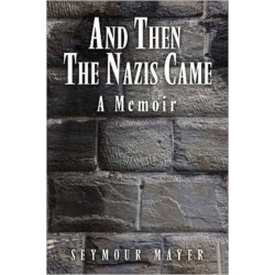 And Then the Nazis Came: A Memoir