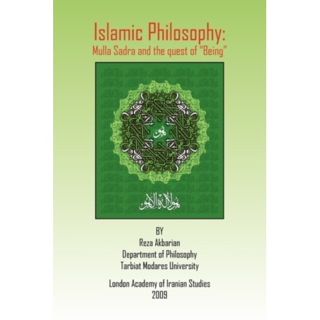 Islamic Philosophy: Mulla Sadra and the quest of "Being"