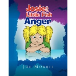 Josie and Little Fish: Anger