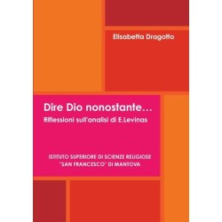 Dire Dio Nonostante... Riflessioni Sull'analisi Di E.Levinas