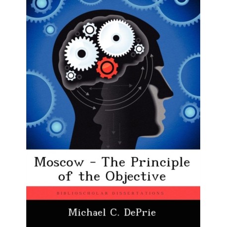 Moscow - The Principle of the Objective