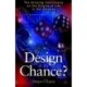 By Design or by Chance?: The Growing Controversy on the Origins of Life in the Universe