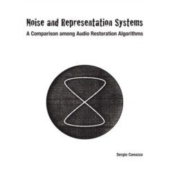 Noise and Representation Systems: A Comparison Among Audio Restoration Algorithms