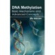 DNA Methylation: Basic Mechanisms and Advanced Concepts