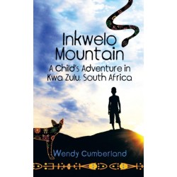 Inkwelo Mountain: A Child's Adventure in Kwa Zulu, South Africa