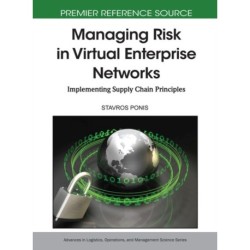Managing Risk in Virtual Enterprise Networks: Implementing Supply Chain Principles