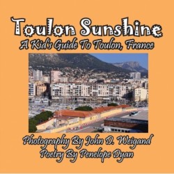 Toulon Sunshine -- A Kid's Guide To Toulon, France