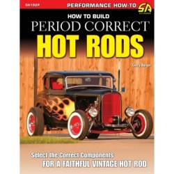 How to Build Period Correct Hot Rods