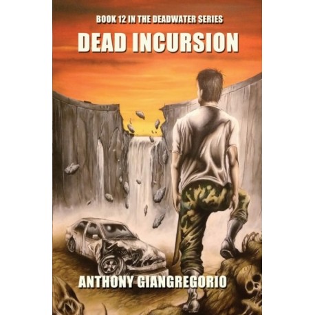 Dead Incursion (Deadwater Series Book 12)