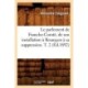 Le Parlement de Franche-Comte, de Son Installation A Besancon A Sa Suppression. T. 2 (Ed.1892)