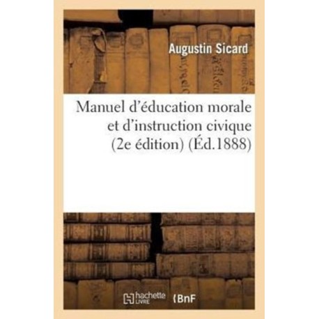 Manuel d'Education Morale Et d'Instruction Civique (2e Edition)