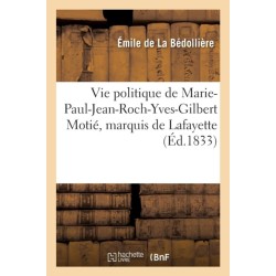 Vie Politique de Marie-Paul-Jean-Roch-Yves-Gilbert Motie, Marquis de Lafayette