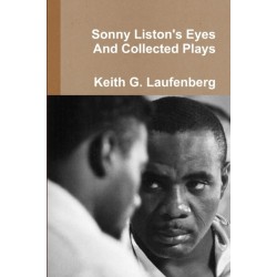 Sonny Liston Eyes & Collected Plays