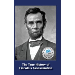 The True History of Lincoln's Assassination