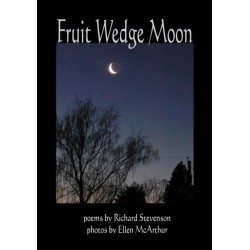 Fruit Wedge Moon: Haiku, Senryu, Tanka, Kyoka, and Zappai