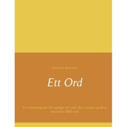 Ett Ord: En referensguide till vanliga 'ett' ord i det svenska spraket med over 3000 ord!