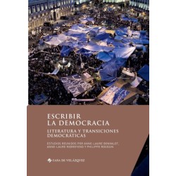 Escribir la democracia: Literatura y transiciones democraticas