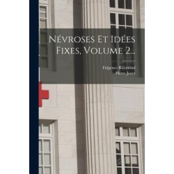 Nevroses Et Idees Fixes, Volume 2...