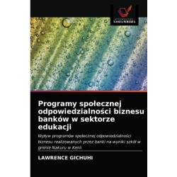 Programy spolecznej odpowiedzialno&-347-ci biznesu bankow w sektorze edukacji