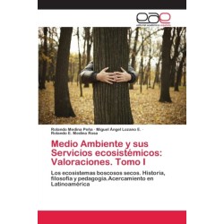Medio Ambiente y sus Servicios ecosistemicos: Valoraciones. Tomo I