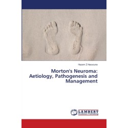 Morton's Neuroma: Aetiology, Pathogenesis and Management