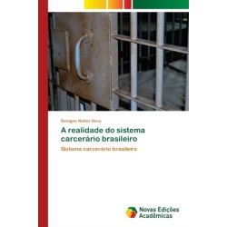 A A realidade do sistema carcerario brasileiro