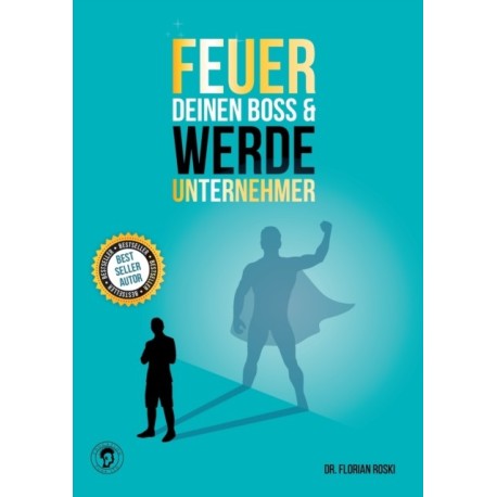 Feuer Deinen Boss & Werde Unternehmer