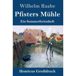 Pfisters Muhle (Großdruck): Ein Sommerferienheft